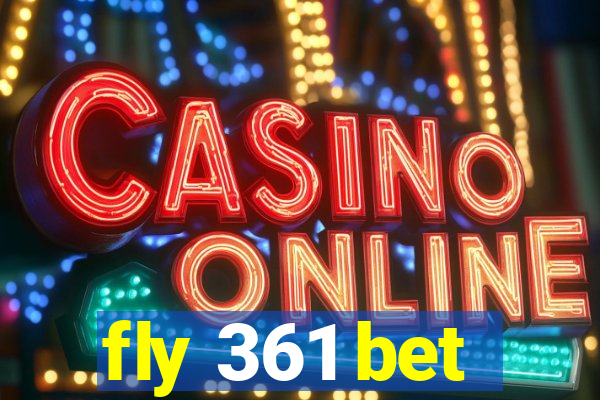 fly 361 bet